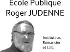 Qui est ROGER JUDENNE ?